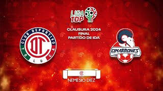 Toluca FC vs Cimarrones de Sonora  Liga TDP Final de IDA [upl. by Atinrehs]