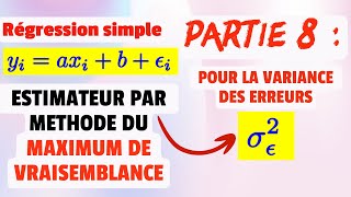 Partie 8  Estimateur par méthode du maximum de vraisemblance de la variance des erreurs sigma2 [upl. by Darum284]