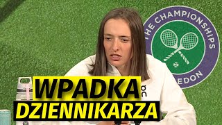 WTOPA DZIENNIKARZA POMYLIŁ IGĘ ŚWIĄTEK Wymowna REAKCJA  Wimbledon [upl. by Suiratnauq]