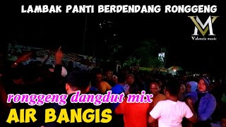 RONGGENG DANGDUT REMIX AIR BANGISVALENCIA MUSIC [upl. by Fiertz]