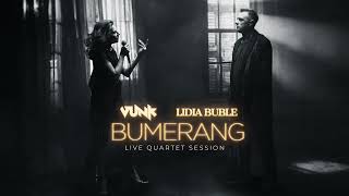 VUNK amp Lidia Buble  Bumerang Live Quartet Session [upl. by Arleta]