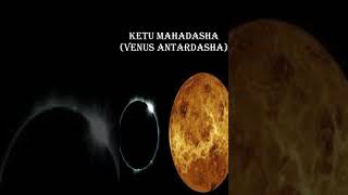 Ketu Mahadasha  Venus Antardasha shorts astrology jyotish ketu vedicastrology venus [upl. by Oech974]