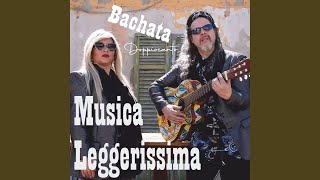 Musica leggerissima bachata [upl. by Avevoneg]