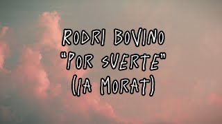 Rodri Bovino  Por Suerte Cover IA Morat [upl. by Ecitnirp]