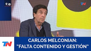 Carlos Melconian quotFalta contenido y gestiónquot [upl. by Eradis366]