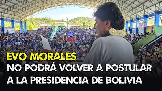 Inhabilitan a Evo Morales para postular a la presidencia de Bolivia Canal del Norte [upl. by Sefton]