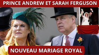 LE PRINCE ANDREW ET SARAH FERGUSON VONT SE REMARIER [upl. by Xonnel]