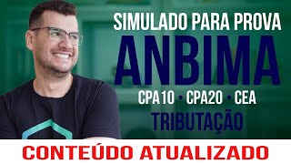 SIMULADO PARA PROVA ANBIMA  TRIBUTAÇÃO CPA10 CPA20 e CEA [upl. by Leonhard542]