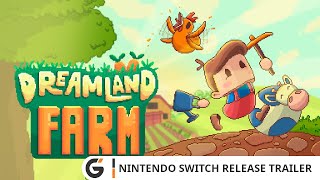 Dreamland Farm  Nintendo Switch Release trailer [upl. by Anelrad]