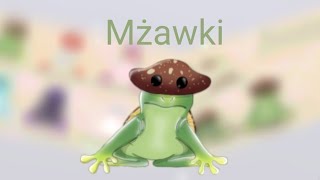 🐸🍄Stworzenia Meloriimżawki ich rodzaje i grzyby🍄🐸 [upl. by Linc789]