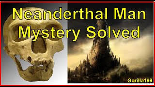 Neanderthal Man Mystery Solved  By Gorilla199 [upl. by Drawyah]