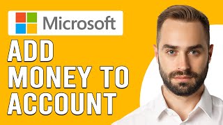 How To Add Money To Microsoft Account How Do You Add Funds To Microsoft Account [upl. by Nnek]