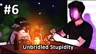 Homie Talk 6  Unbridled Stupidity [upl. by Celestia]