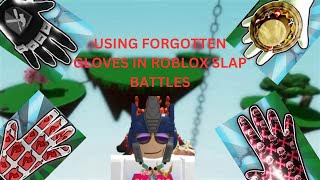 Using forgotten gloves in Roblox Slap Battles [upl. by Cecil]