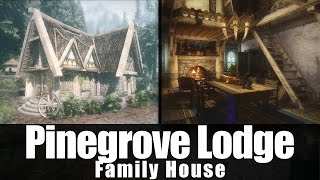 Skyrim Mods  Pinegrove Lodge Family House 4kHD [upl. by Mathre17]