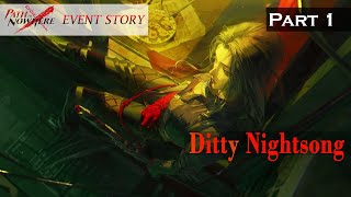 Path to Nowhere Event Story Ditty Nightsong Part 1 [upl. by Anaes]