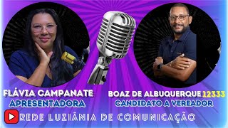 CANDIDATO BOAZ DE ALBURQUERQUE  COM FLÁVIA CAMPANATE  JARDEL PIERRE E AMAURISQS EP 025 [upl. by Cohdwell35]