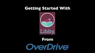 Getting Started with Libby 2022 Update [upl. by Alfred262]