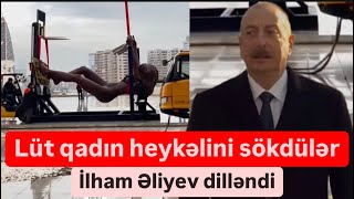 Bakıda lüt qadın heykəlini sökdülər İlham Əliyev deyir mənlikdir [upl. by Ezmeralda]