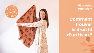 Tuto couture 7  comment trouver le droit fil [upl. by Etterraj]