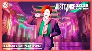 Just Dance 2025 Edition – Flyday Chinatown by Yasuha [upl. by Anjanette]