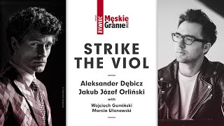 Strike the Viol  JJOrliński amp ADębicz  Męskie Granie 2022 [upl. by Rede]