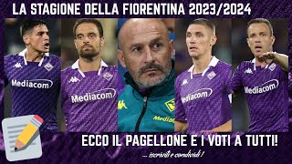 ðŸ“ FIORENTINA 20232024 ECCO VOTI e PAGELLE a TUTTI e TUTTO chi CONFERMARE e chi NO il PAGELLONE [upl. by Llenreb]