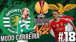 VAMOS DEFRONTAR O BENFICA NA LIGA EUROPA  FIFA 18 Sporting Modo Carreira 18 [upl. by Alfons532]