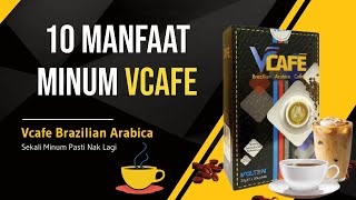 10 MANFAAT VCAFE BRAZILIAN ARABICA [upl. by Aleacim]