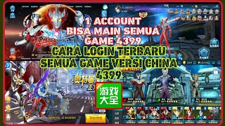 CARA LOGIN TERBARU 4399 satu account untuk semua game versi china main lagi ULOHUFS versi CN lagi [upl. by Ruffina]