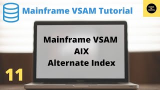 How to Create and Use the AIX VSAM DataSet  Mainframe VSAM Tutorial  Part 11 [upl. by Woodie]