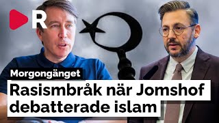 Morgongänget Rasismbråk när Jomshof debatterade islam [upl. by Eeldarb137]