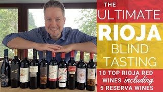 Ultimate Rioja Blind Tasting 10 Top Red Wines from Rioja Spain Are Reserva Wines Worth Paying More [upl. by Enibas]