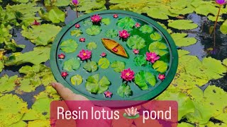 Resin lotus 🪷 pond making step by step  Resin art [upl. by Irvine]