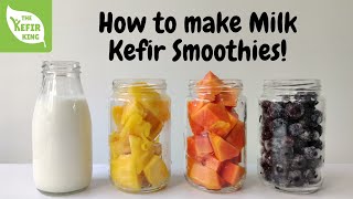 3 Simple amp Delicious Milk Kefir Smoothie Ideas [upl. by Suirauqed3]