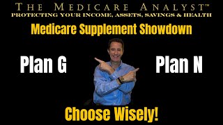 Medicare Supplement Showdown The Plan G vs the Plan N  Which Should You Choose [upl. by Maltz778]