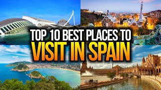 Top 10 MustSee Destinations in Spain  Travel Tips [upl. by Melanie]