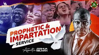 PROPHETIC AND IMPARTATION SERVICE WITH APOSTLE JOSHUA SELMAN [upl. by Eelyak]