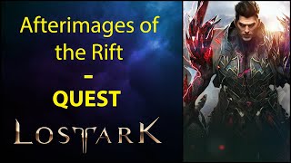 Afterimages of the Rift  Quest  Lost Ark [upl. by Uzzial662]