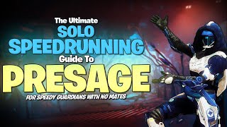 The Ultimate SOLO SPEEDRUNNING Guide For PRESAGE As Of 2024 [upl. by Eener801]