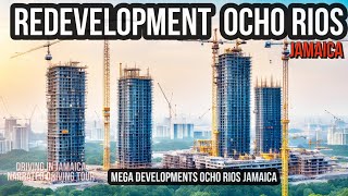 Redevelopment Ocho Rios Jamaica [upl. by Colin]