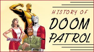 History of Doom Patrol [upl. by Joachim773]