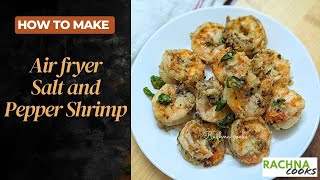 Salt and Pepper Shrimp in Air fryer [upl. by Htederem]