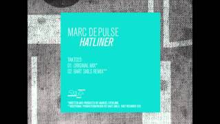 Marc DePulse  Hatliner Bart Sklis Remix [upl. by Ellehsyt]