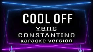 COOL OFF  KARAOKE  Yeng Consatantino [upl. by Wyck664]