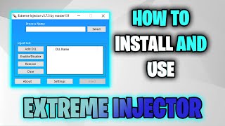 How To Install and Use Extreme Injector  Basic Tutorial  v373 [upl. by Felder]