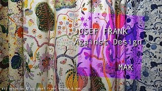 theartVIEw  JOSEF FRANK Against Design at MAK [upl. by Brittaney520]