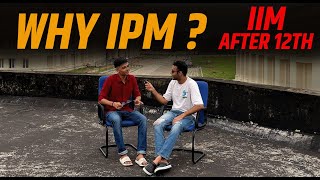 IIM after 12th  All About IPM  IIM Bodhgaya  Is it worth it [upl. by Roscoe]