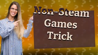 How do I get Steam to recognize nonSteam games [upl. by Nita]