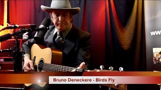 Bruno Deneckere  Birds Fly [upl. by Irmina]